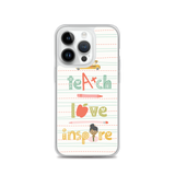 Apple iPhone Case Teach Love Inspire / Teacher Educator / Education Phone Cover / School Days Supplies / Free Shipping