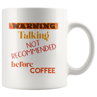 Warning Talking Not Recommended Mug