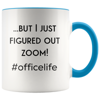 Just Figured Out Zoom Mug