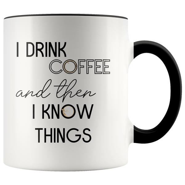 Drink Coffee and Know Things Mug