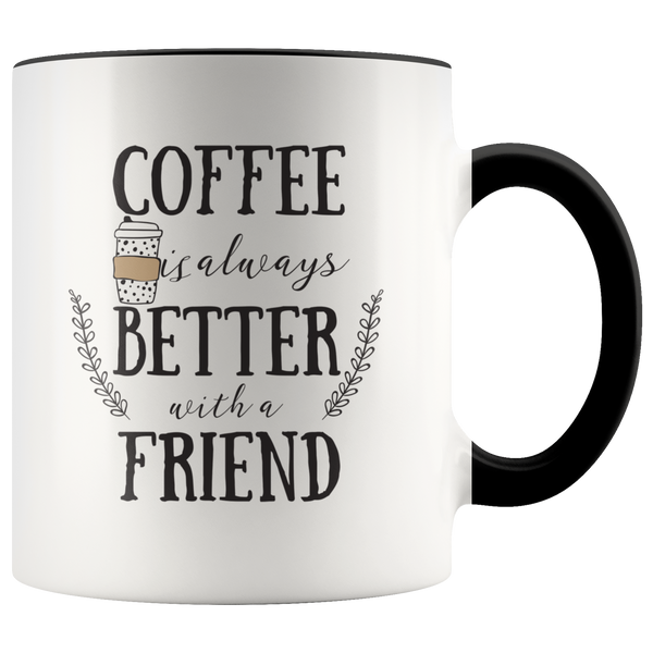 Coffee Better With A Friend Mug