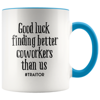 Good Luck Coworker Traitor Mug