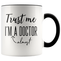 Almost A Doctor Mug
