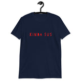 Kinda Sus Short-Sleeve Unisex T-Shirt / Kinda Sus Shirt / Funny Tee / Humor Tee / Free Shipping