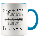 Class of 2022 I’m Done Mug