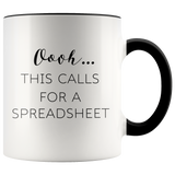 Oooh...This Calls For A Spreadsheet Mug