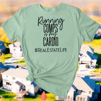 Running Comps Is My Cardio Short-Sleeve T-Shirt / Real Estate Life / Realtor Shirt / Free Shipping / Funny Tshirt