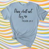 Thou Shall Not Try Me Mood 24:7 TShirt / Christian Shirt / Mom Sister Shirt / Bible Verse / Free Shipping