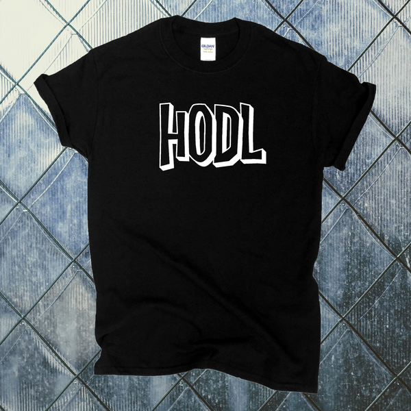 HODL T-shirt / Hold On For Dear Life Shirt / Investor Tshirt / Gift Tee / Free Shipping