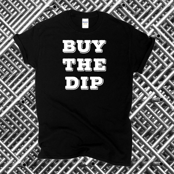 Buy The Dip T-Shirt / Investors Tee / Stonks Tshirt / Stock Trader Shirt / Free Shipping