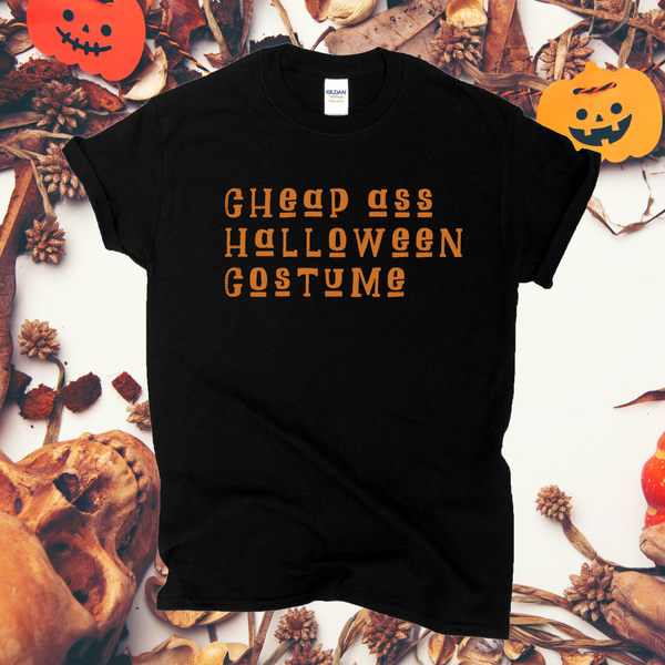 Cheap Ass Halloween Costume / Funny Halloween Shirt / Halloween Tee / Fun Tshirt / Free Shipping