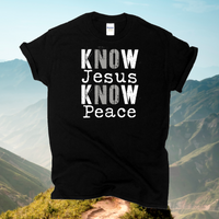 Know Jesus Know Peace Shirt / No Jesus No Peace Tshirt / Christian Tee / Inspirational Motivational Shirt / Free Shipping