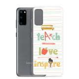 Samsung Galaxy Phone Case Teach Love Inspire / Teacher Phone Cover / Educator Education Cell / School Days Supplies / Free Shipping