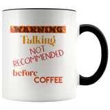 Warning Talking Not Recommended Mug