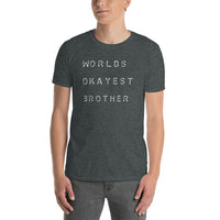 World's Okayest Brother Tshirt / OK Brother Shirt / Okay Brother Tee / Funny Tshirt / Funny Bro Shirt / Brother Gift / Free Shipping