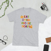 Halloween Tshirt / Eat Drink and Be Scary Shirt / Funny Halloween Tee / Free Shipping