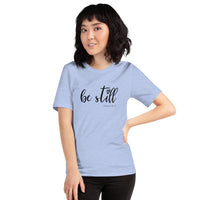 Be Still Short-Sleeve T-Shirt / Psalm 46:10 Be Still and Know That I am God / Faith Shirt / Motivation Inspiration / Free Shipping / Christian Tshirt
